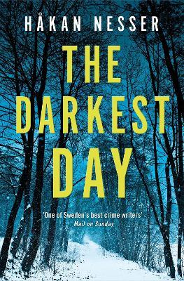 The Darkest Day: A Thrilling Mystery from the Godfather of Swedish Crime - Hakan Nesser - cover