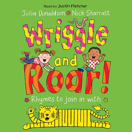 Wriggle and Roar!