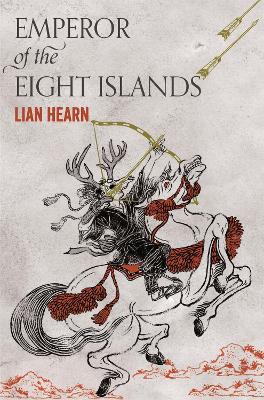 Emperor of the Eight Islands - Lian Hearn - cover