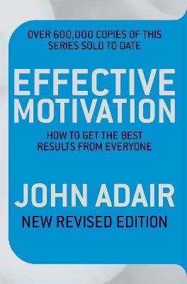 Effective Motivation REVISED EDITION - John Adair - cover