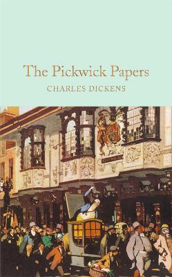 The Pickwick Papers: The Posthumous Papers of the Pickwick Club - Charles Dickens - cover
