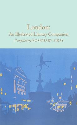 London: An Illustrated Literary Companion - Rosemary Gray - cover