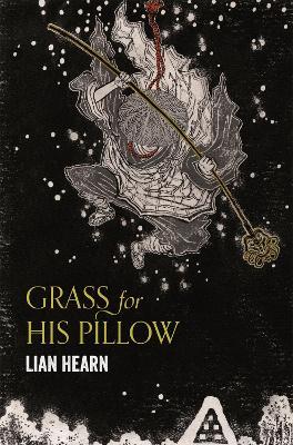 Grass for His Pillow - Lian Hearn - cover