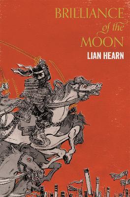 Brilliance of the Moon - Lian Hearn - cover
