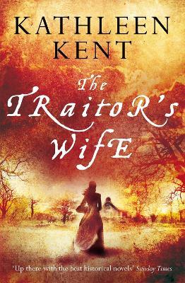 The Traitor's Wife - Kathleen Kent - cover