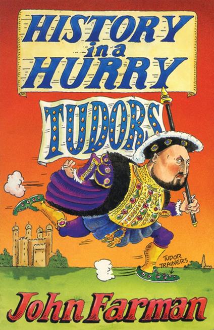 History in a Hurry: Tudors - John Farman - ebook