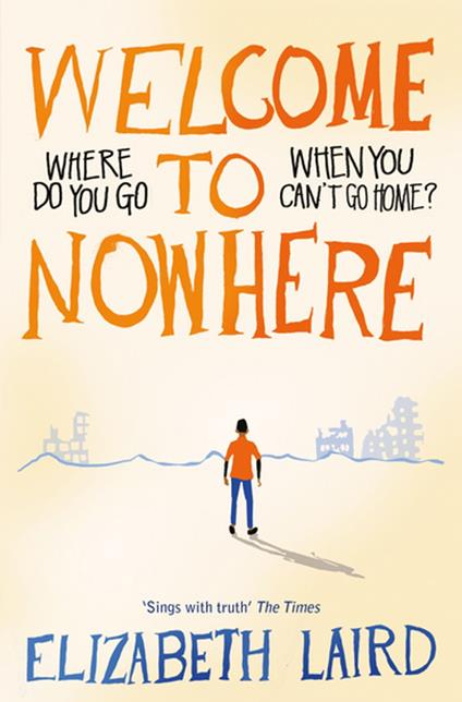 Welcome to Nowhere - Elizabeth Laird,Maria Brzozowska,Lucy Eldridge - ebook