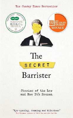 The Secret Barrister: Stories of the Law and How It's Broken - The Secret Barrister - cover