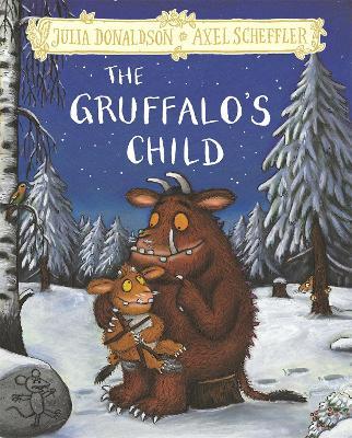 The Gruffalo's Child: Hardback Gift Edition - Julia Donaldson - cover