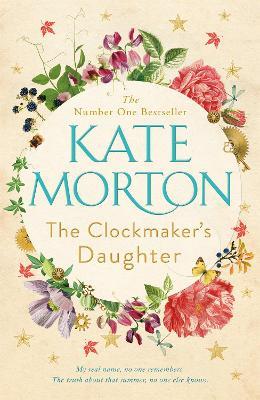 The Clockmaker's Daughter - Kate Morton - cover