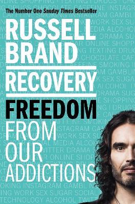 Recovery: Freedom From Our Addictions - Russell Brand - cover