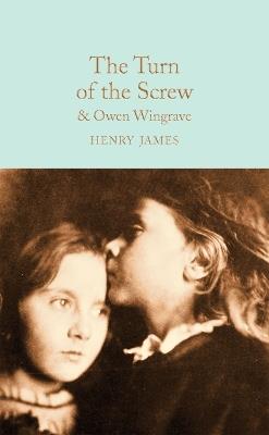 The Turn of the Screw and Owen Wingrave - Henry James - cover