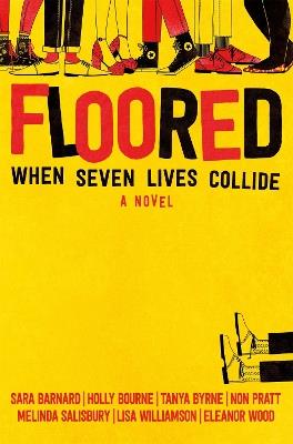 Floored - Sara Barnard,Holly Bourne,Tanya Byrne - cover