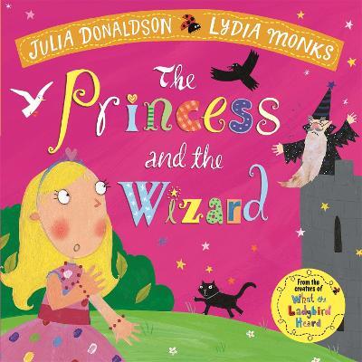 The Princess and the Wizard - Julia Donaldson - cover