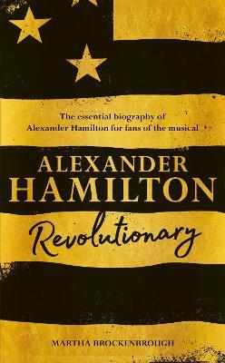 Alexander Hamilton: Revolutionary - Martha Brockenbrough - cover