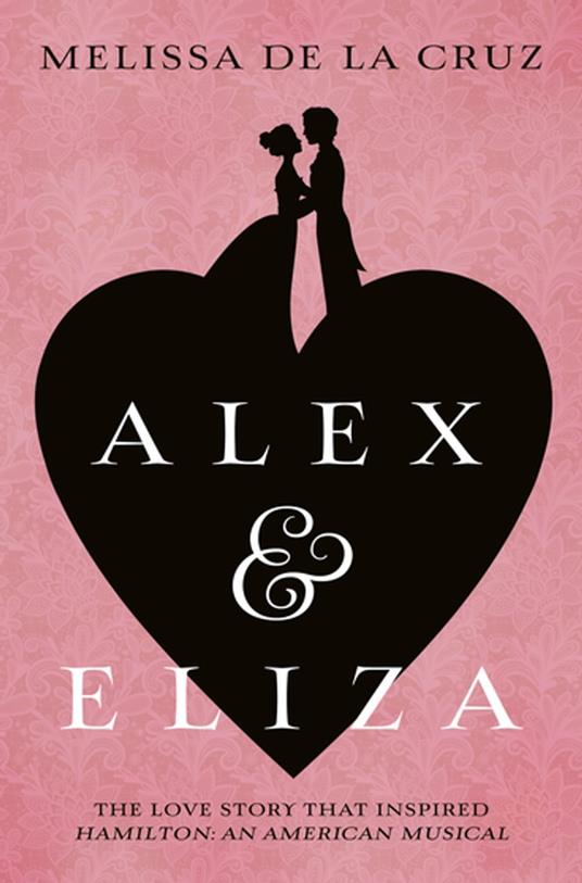 Alex and Eliza - Melissa De La Cruz - ebook