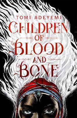 Children of Blood and Bone - Tomi Adeyemi - cover