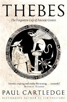 Thebes: The Forgotten City of Ancient Greece - Paul Cartledge - cover