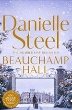 Beauchamp Hall: An Uplifting Tale Of Adventure And Following Dreams From The Billion Copy Bestseller