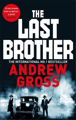 The Last Brother - Andrew Gross - cover