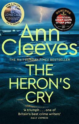 The Heron's Cry: Now a major ITV series starring Ben Aldridge as Detective Matthew Venn - Ann Cleeves - cover