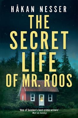 The Secret Life of Mr Roos - Håkan Nesser - cover