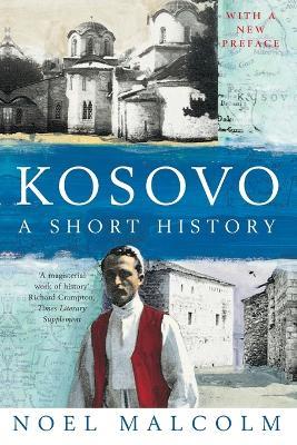 Kosovo: a Short History - Noel Malcolm - cover