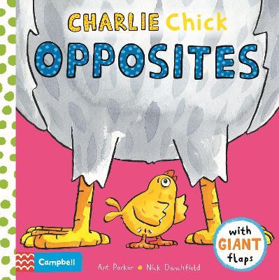 Charlie Chick Opposites - Nick Denchfield - cover