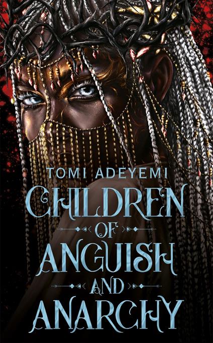 Children of Anguish and Anarchy - Tomi Adeyemi - ebook
