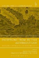 Exceptions from EU Free Movement Law: Derogation, Justification and Proportionality