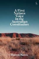 A First Nations Voice in the Australian Constitution - Shireen Morris - cover