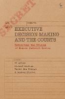 Executive Decision-Making and the Courts: Revisiting the Origins of Modern Judicial Review - cover