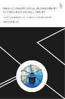 From Corporate Social Responsibility to Corporate Social Liability: A Socio-Legal Study of Corporate Liability in Global Value Chains - Anna Aseeva - cover