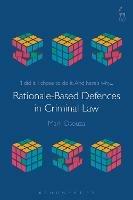 Rationale-Based Defences in Criminal Law