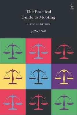 The Practical Guide to Mooting - Jeffrey Hill - cover