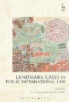 Landmark Cases in Public International Law - cover