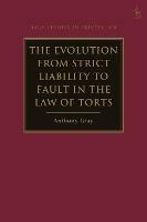 The Evolution from Strict Liability to Fault in the Law of Torts