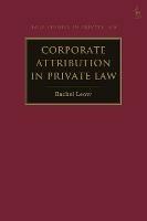 Corporate Attribution in Private Law