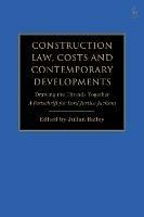 Construction Law, Costs and Contemporary Developments: Drawing the Threads Together: A Festschrift for Lord Justice Jackson - cover