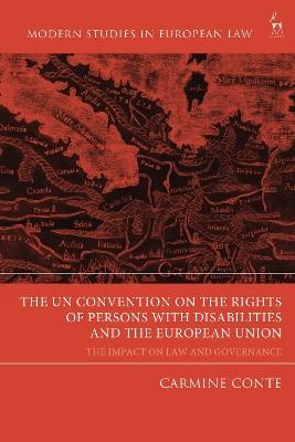 The UN Convention on the Rights of Persons with Disabilities and the European Union: The Impact on Law and Governance - Carmine Conte - cover