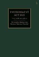 Environment Act 2021: Text, Guide and Analysis - Christopher Badger,Richard Macrory Hon KC - cover