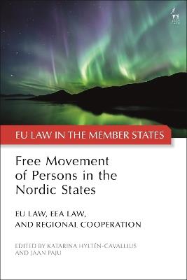 Free Movement of Persons in the Nordic States: EU Law, EEA Law, and Regional Cooperation - cover