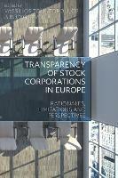 Transparency of Stock Corporations in Europe: Rationales, Limitations and Perspectives