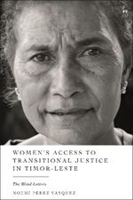 Women’s Access to Transitional Justice in Timor-Leste: The Blind Letters