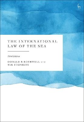 The International Law of the Sea - Donald R Rothwell,Tim Stephens - cover