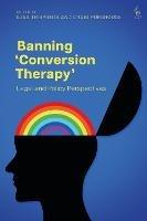 Banning ‘Conversion Therapy’: Legal and Policy Perspectives - cover