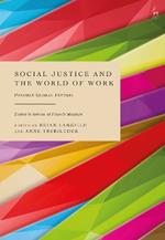 Social Justice and the World of Work: Possible Global Futures