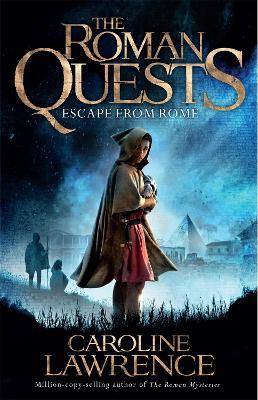 Roman Quests: Escape from Rome: Book 1 - Caroline Lawrence - cover