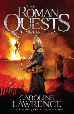 Roman Quests: The Archers of Isca: Book 2 - Caroline Lawrence - cover