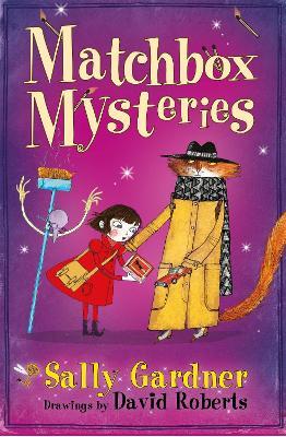 The Fairy Detective Agency: The Matchbox Mysteries - Sally Gardner - cover